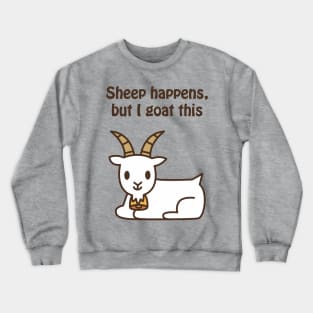 Sheep happens, but I goat this - cute & funny animal pun Crewneck Sweatshirt